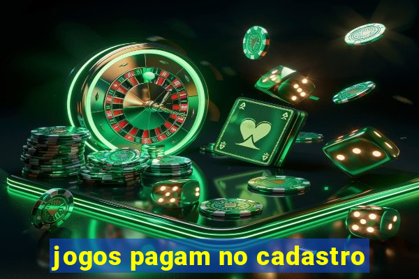 jogos pagam no cadastro